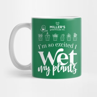 I wet my plants - Millers Greenhouse Mug